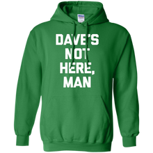 Dave's-Not-Here-Man-T-Shirt-funny-saying-sarcastic-novelty
