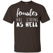 Females-Are-Strong-As-Hell-T-Shirt