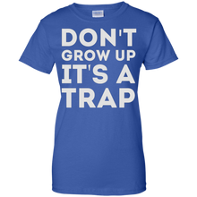 Don't-Grow-Up-It's-A-Trap-T-Shirt-Funny-Or-Die-Shirt