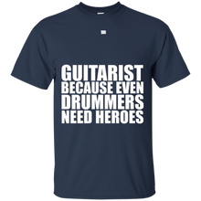 Guitarist-because-Drummers-need-heroes-T-shirt-Guitar-Music