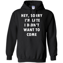 Hey-Sorry-I'm-Late-I-Didn't-Want-To-Come