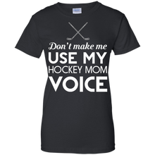 Don't-Make-Me-Use-My-Hockey-Mom-Voice-T-Shirt