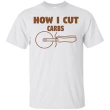 How-I-Cut-Carbs-T-Shirt-Pizza-Funny-Gluten-Lovers-Foodie-Tee