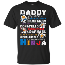 Happy-Father's-Day-Daddy-You-Are-My-Favorite-Ninja-Tshirt