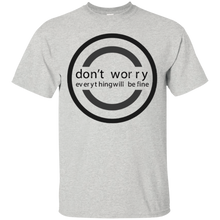 Don't-Worry-Everything-Will-be-fine-T-Shirt