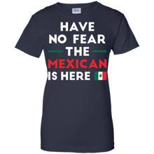 Have-No-Fear-The-Mexican-Is-Here-Mexico-Pride-Funny-T-Shirt