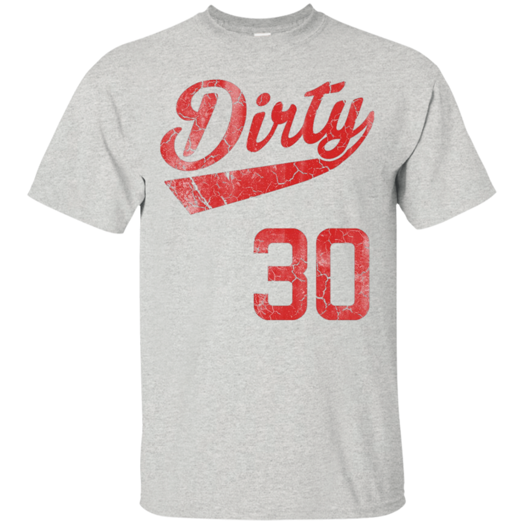 Funny-Sayings-Dirty-30-Birthday-T-Shirt