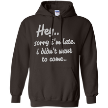 Hey-Sorry-I'm-Late-I-Didn't-Want-to-Come-Funny-T-Shirt