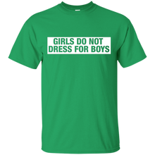 GIRLS-DO-NOT-DRESS-FOR-BOYS-T-SHIRT