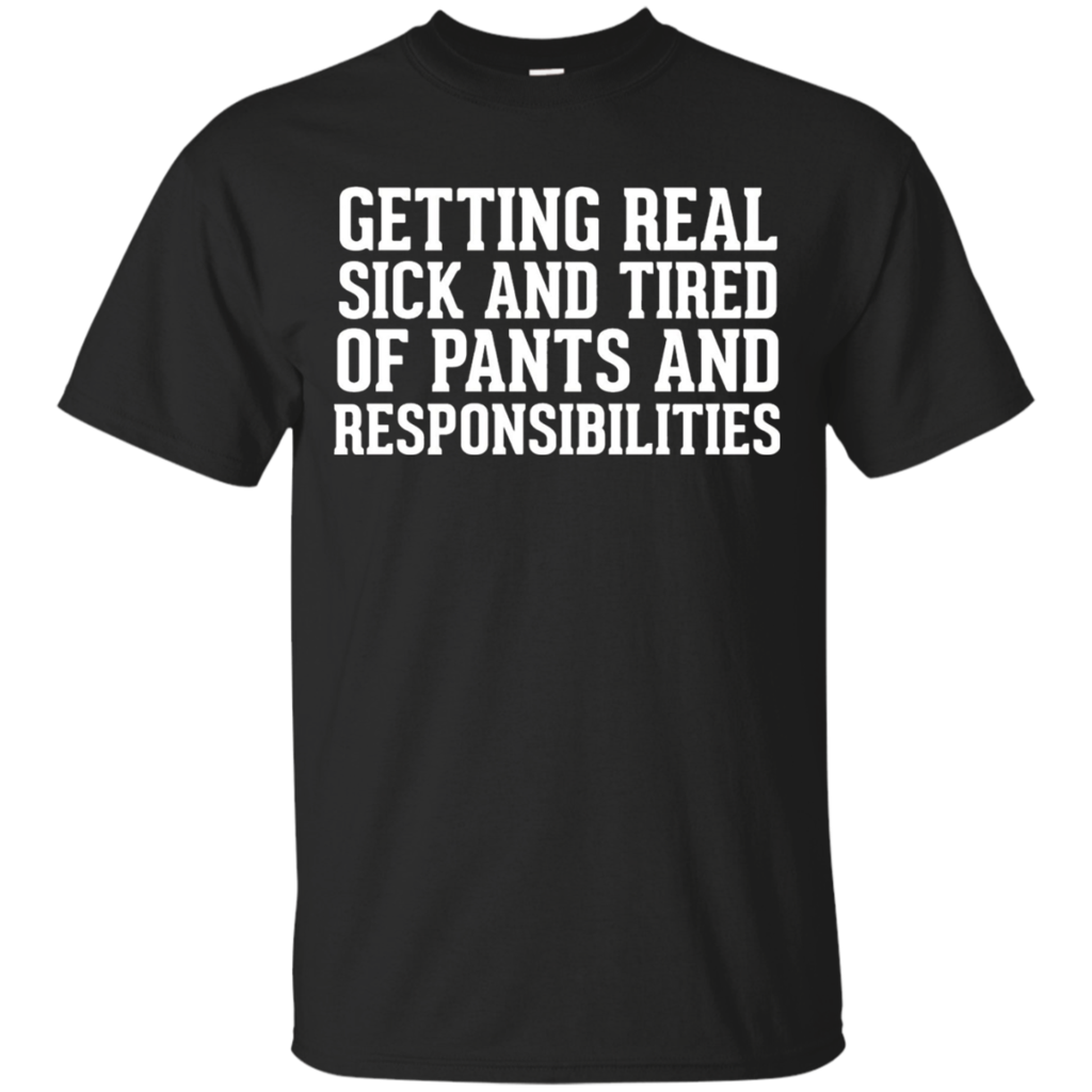 Getting-real-sick-and-tired-of-pants-and-responsibilities