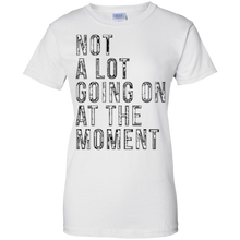 Funny-T-shirt---Not-A-Lot-Going-On-At-The-Moment