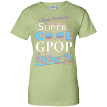 Gpop-T-shirt--I-never-dreamed-I'd-be-a-super-cool-Gpop.But