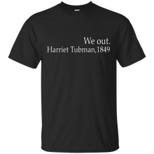 Civil-Rights-T-Shirt---We-Out-Harriet-Tubman-Black-History