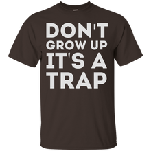 Don't-Grow-Up-It's-A-Trap-T-Shirt-Funny-Or-Die-Shirt