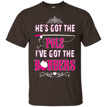 He's-Got-The-Pole-I've-Got-The-Bobbers-Fishing-T-Shirt