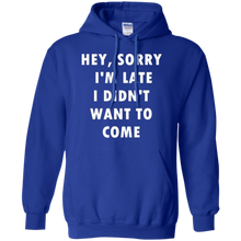 Hey-Sorry-I'm-Late-I-Didn't-Want-To-Come