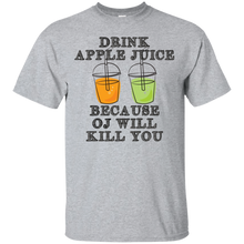 Drink-Apple-Juice-Because-OJ-Will-Kill-You-Funny-OJ-Shirt