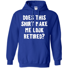 Does-this-shirt-make-me-look-retired-shirt
