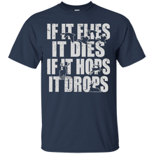 Hunting-Shirt---If-It-Flies-It-Dies-If-It-Hops-It-Drops