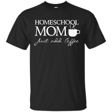 Homeschool-Mom---Just-add-coffee---Funny-Home-School-T-shirt