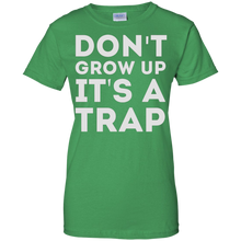 Don't-Grow-Up-It's-A-Trap-T-Shirt-Funny-Or-Die-Shirt