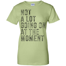 Funny-T-shirt---Not-A-Lot-Going-On-At-The-Moment