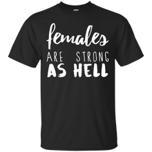 Females-Are-Strong-As-Hell-T-Shirt