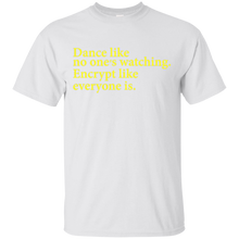 Dance-Like-No-One's-Watching-Encrypt-Like-Everyon-T-Shirts