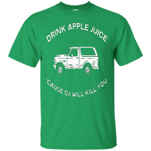 Drink-apple-juice-cause-OJ-will-kill-you-t-shirt