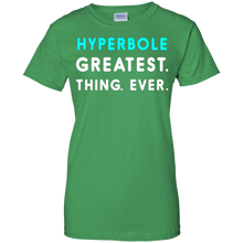 hyperbole-greatest.-thing.-ever.-t-shirt