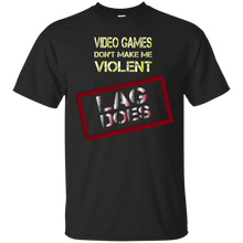 Gamer---Video-games-don't-make-me-violent.-Lag-does-T-shirt