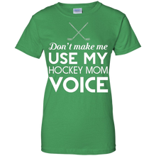 Don't-Make-Me-Use-My-Hockey-Mom-Voice-T-Shirt