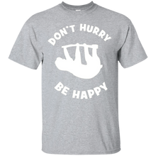 Funny-Sloth-Don't-Hurry-Be-Happy-Shirt