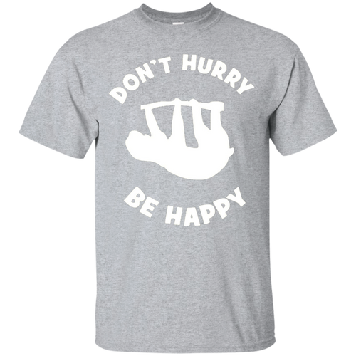 Funny-Sloth-Don't-Hurry-Be-Happy-Shirt