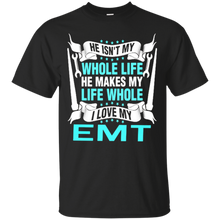 He-isn't-my-whole-life-he-makes-my-life-whole-I-love-my-EMT