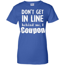 Don't-Get-in-Line-Behind-Me-I-Coupon-Funny-T-Shirt
