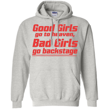 Good-Girls-go-to-heaven-Bad-Girls-go-backstage-Tshirt