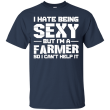 Hate-Being-Sexy-But-I'm-A-Farmer-So-I-Can't-Help-It-T-Shirt