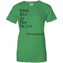 Grab-Him-By-The-Ballot-TShirt-November-8th-get-out-and-VOTE