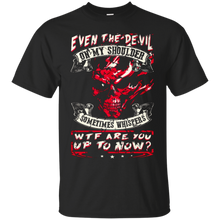 Even-The-Devil-On-My-Shoulder-Sometimes-Whispers-WTF...-Tee