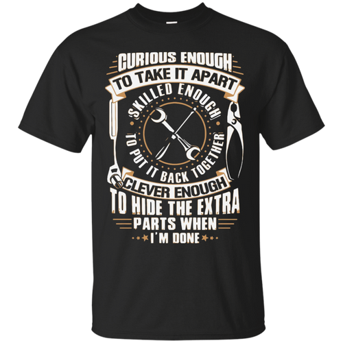 Curious-Enough-To-Take-It-Apart-Mechanic-T-shirts