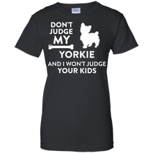 Don't-Judge-My-Yorkie-_amp_-I-Won't-Judge-Your-Kids-Funny-Dog-Lover-Parent-T-Shirt