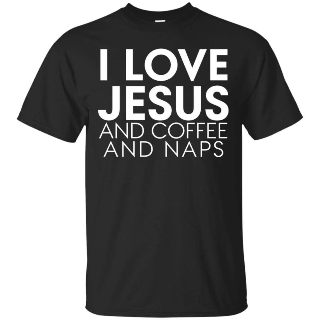 Funny---I-love-Jesus-and-coffee-and-naps---t-shirts