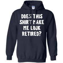 Does-this-shirt-make-me-look-retired-shirt