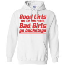 Good-Girls-go-to-heaven-Bad-Girls-go-backstage-Tshirt