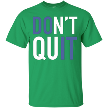 Don't-Quit---Inspiration-Motivational---T-Shirt