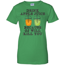 Drink-Apple-Juice-Because-OJ-Will-Kill-You-Funny-OJ-Shirt