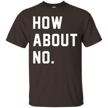 How-About-No-T-Shirt-Funny-T-Shirt
