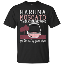 Hakuna-Moscato-It-Means-Drink-Wine-T-Shirt