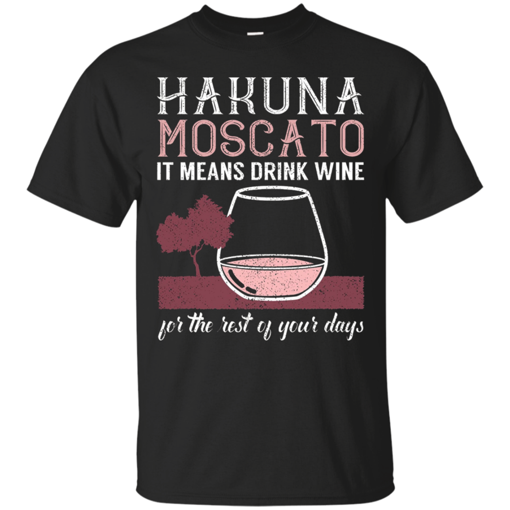 Hakuna-Moscato-It-Means-Drink-Wine-T-Shirt